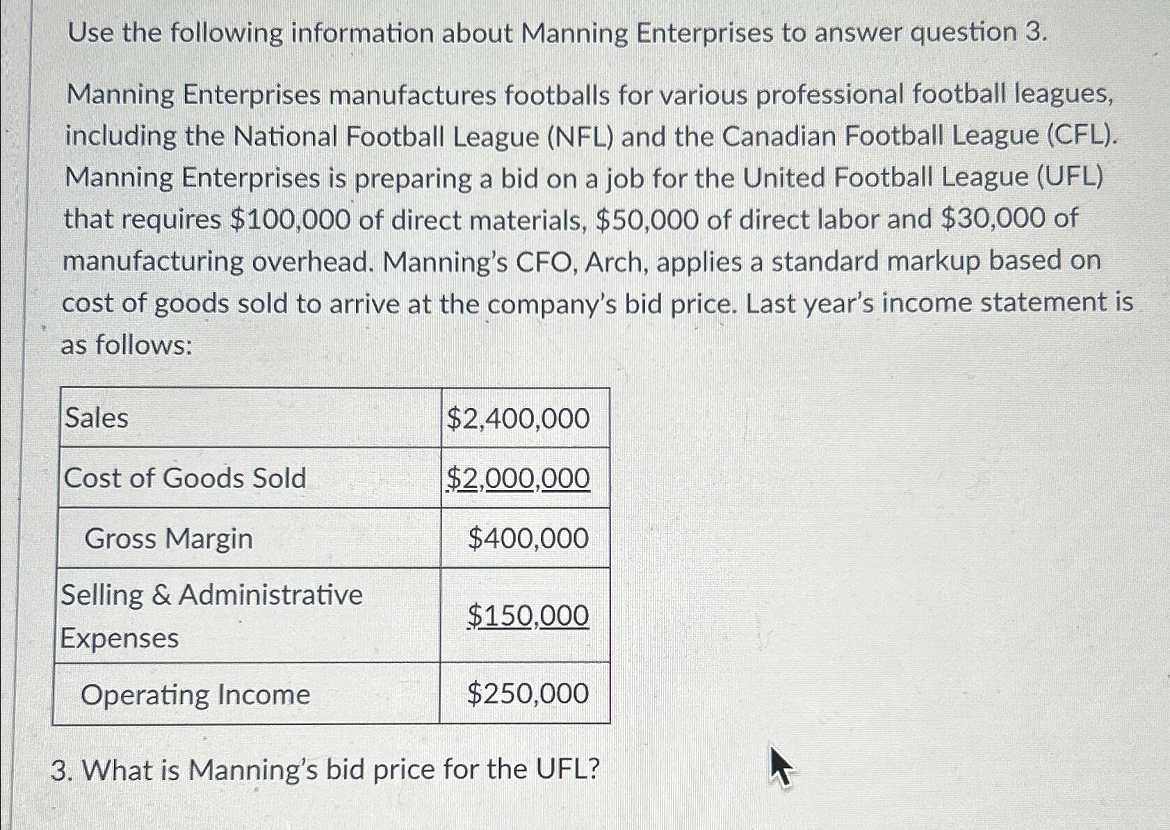 Use the following information about Manning Enterprises to answer question 3. Manning Enterprises