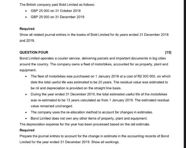 The British company paid Bold Limited as follows:  GBP 25 000 on 31 October 2018  GBP 25 000 on 31 December