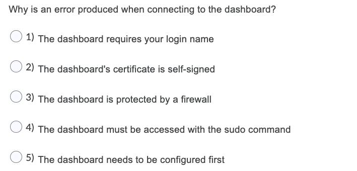 Why is an error produced when connecting to the dashboard? 1) The dashboard requires your login name 2) The