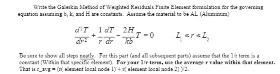 Write the Galerkin Method of Weighted Residuals Finite Element formulation for the governing equation