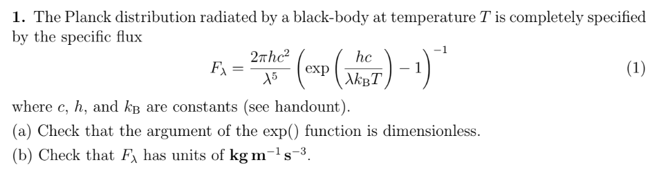 1. The Planck distribution radiated by a black-body at temperature T is completely specified by the specific