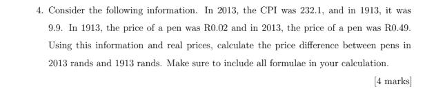 4. Consider the following information. In 2013, the CPI was 232.1, and in 1913, it was 9.9. In 1913, the
