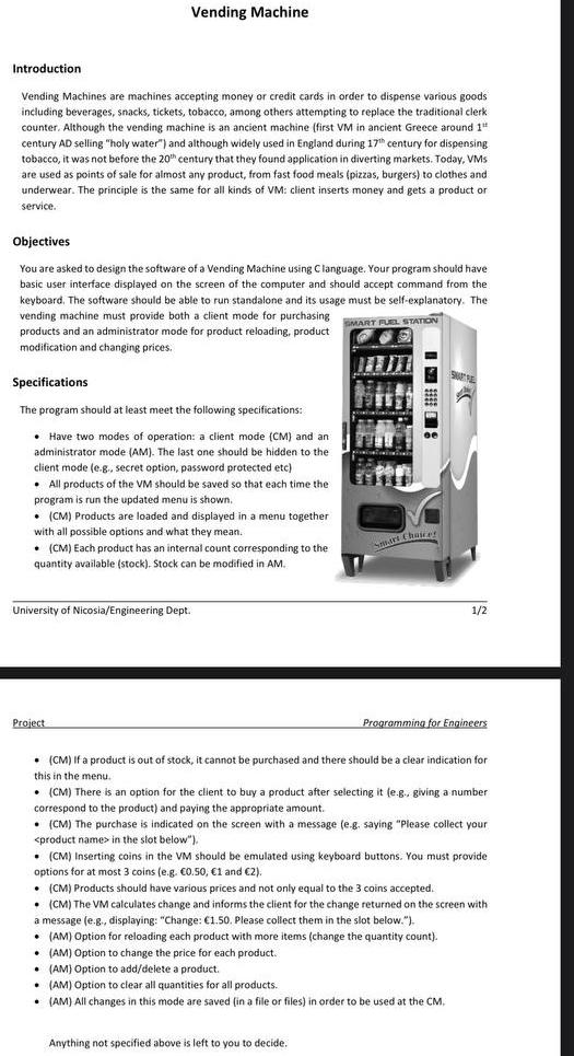 Vending Machine Introduction Vending Machines are machines accepting money or credit cards in order to