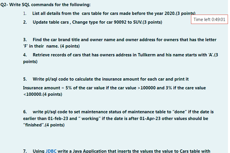 Q2- Write SQL commands for the following: 1. 2. List all details from the cars table for cars made before the