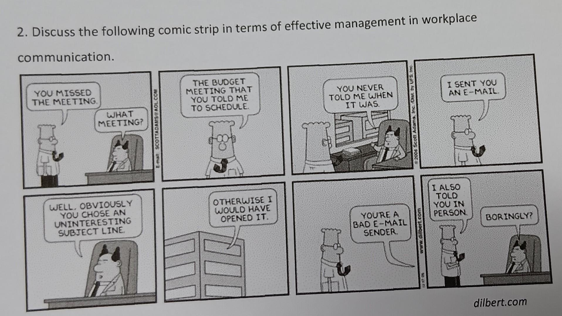 2. Discuss the following comic strip in terms of effective management in workplace communication. YOU MISSED