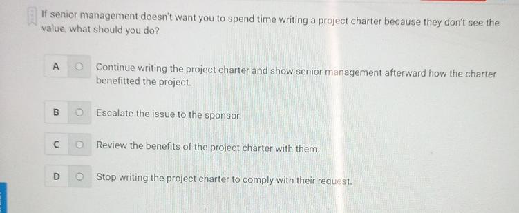 If senior management doesn't want you to spend time writing a project charter because they don't see the
