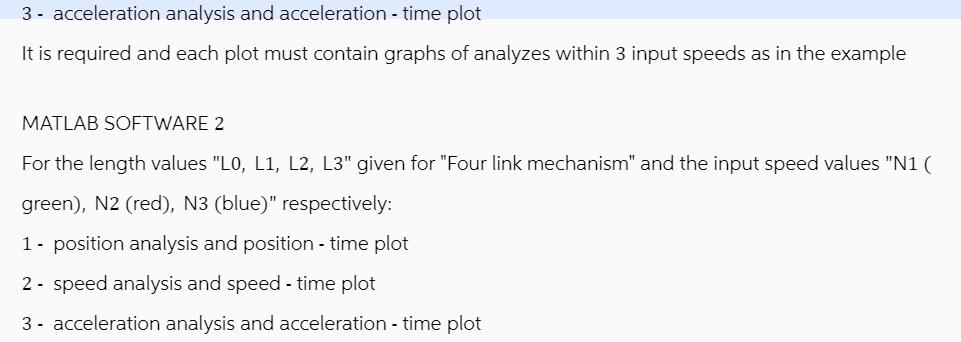 3- acceleration analysis and acceleration - time plot It is required and each plot must contain graphs of