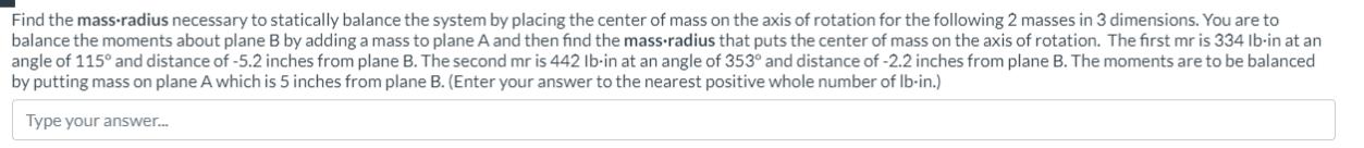 Find the mass-radius necessary to statically balance the system by placing the center of mass on the axis of