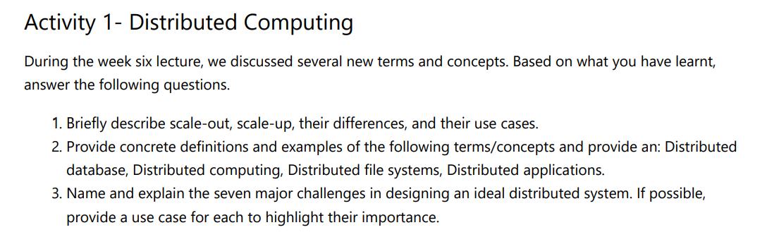 Activity 1 - Distributed Computing During the week six lecture, we discussed several new terms and concepts. Based on what yo
