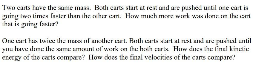 Two carts have the same mass. Both carts start at rest and