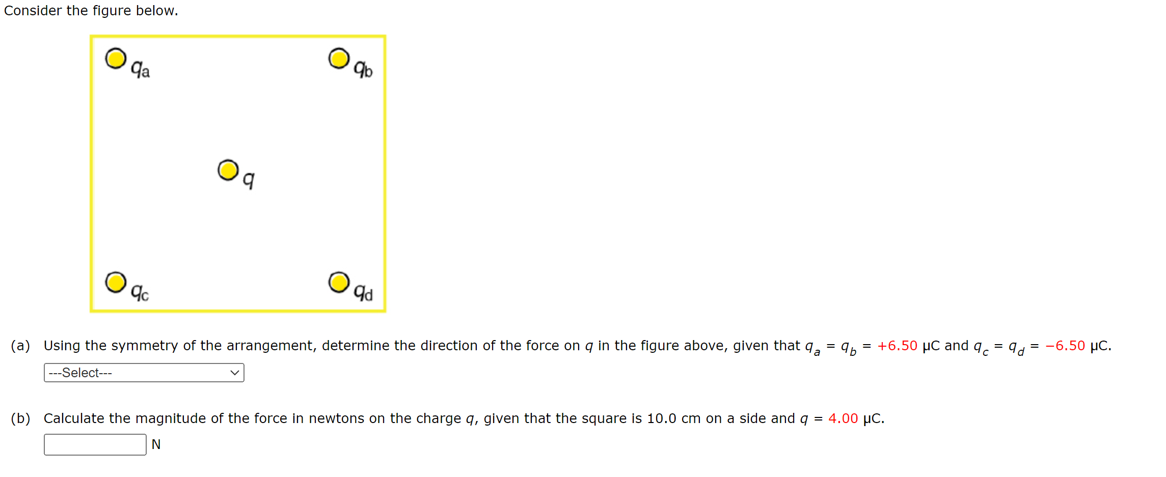 Consider the figure below. 9b qa ad ---Select--- (b) Calculate the magnitude