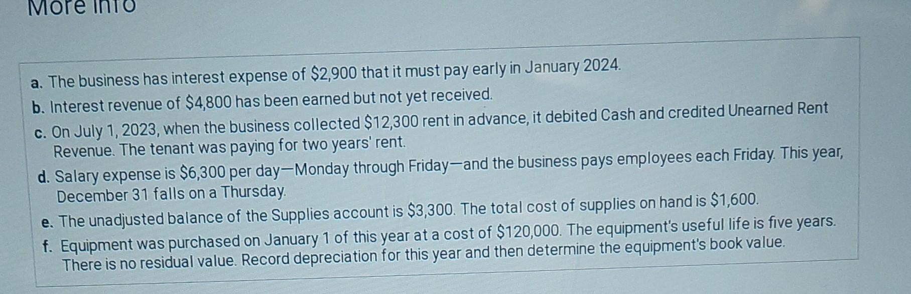 a. The business has interest expense of \$2,900 that it must pay early in January 2024. b. Interest revenue of \( \$ 4,800 \)