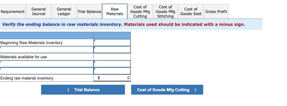 Verify the ending balance in raw materials inventory. Materials used should be indicated with a minus sign.