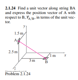 2.1.24 Find a unit vector along string BA and express the position