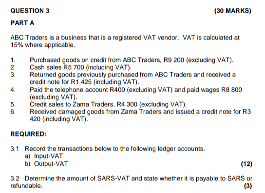 QUESTION 3 PART A (30 MARKS) ABC Traders is a business that