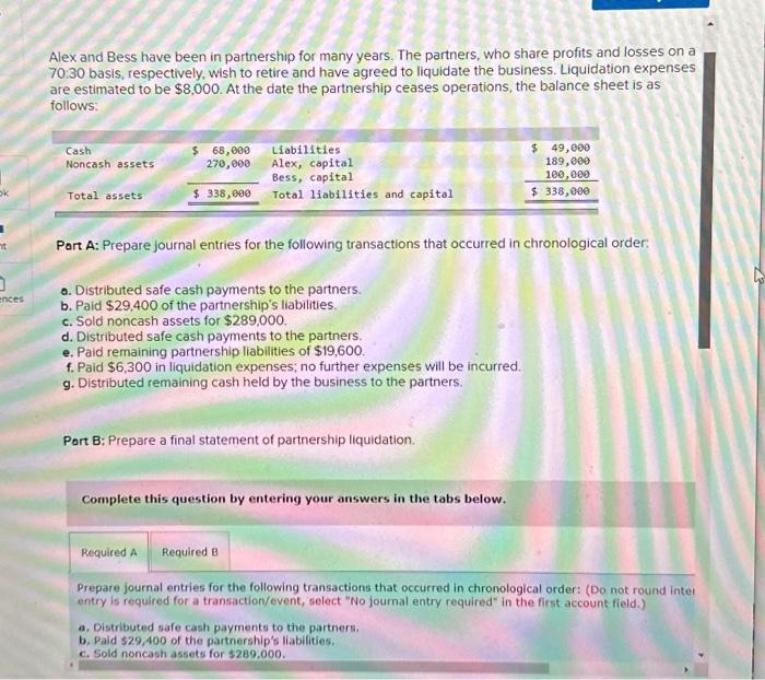 Alex and Bess have been in partnership for many years. The partners,