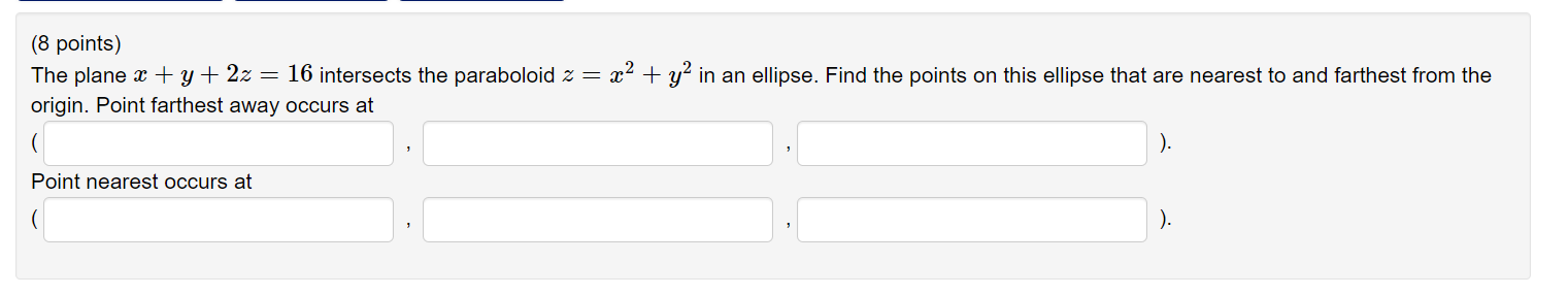 (8 points) The plane x + y + 2x = 16 intersects