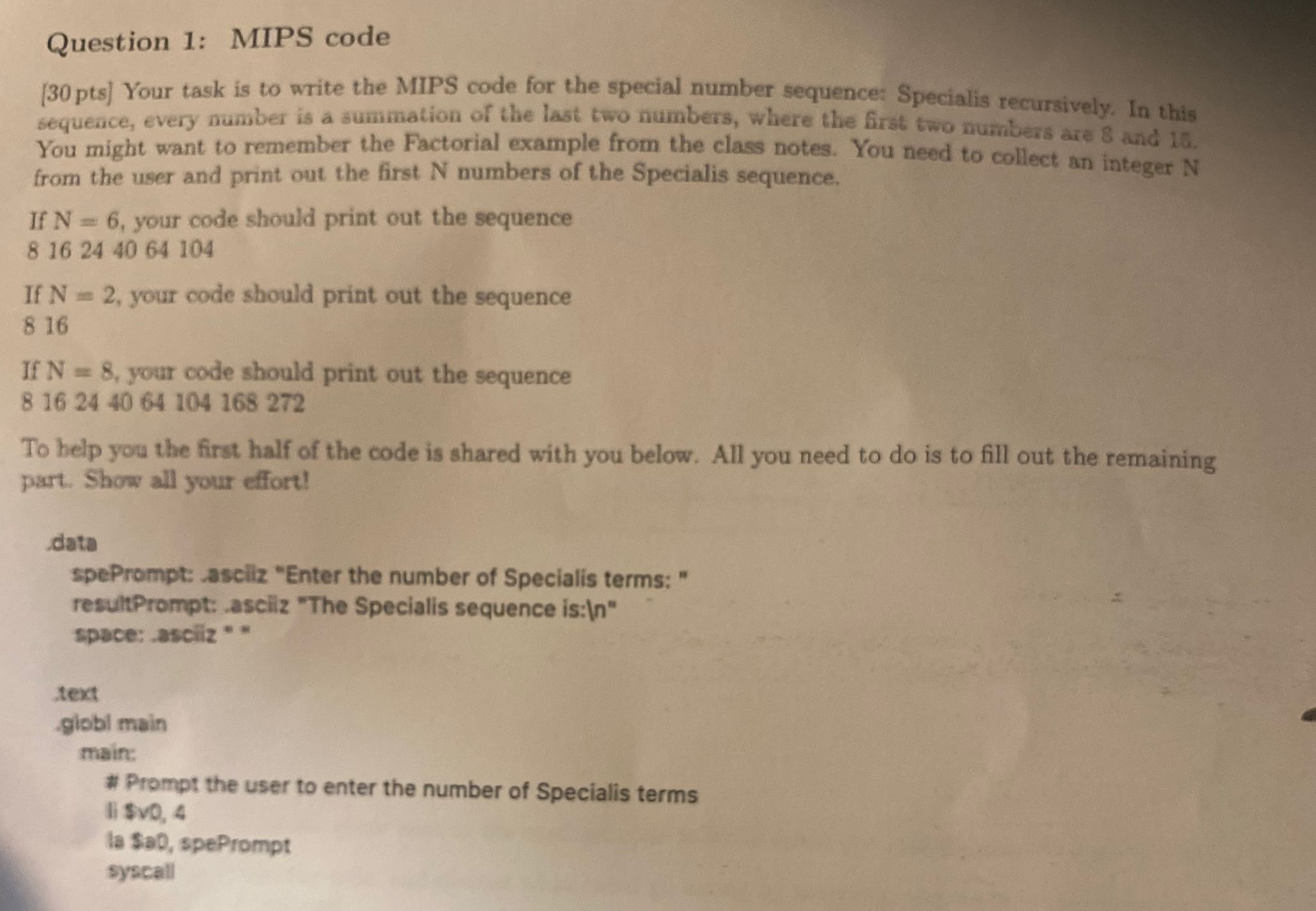 Question 1: MIPS code (30 pts] Your task is to write the MIPS code for the special number sequence: Specialis