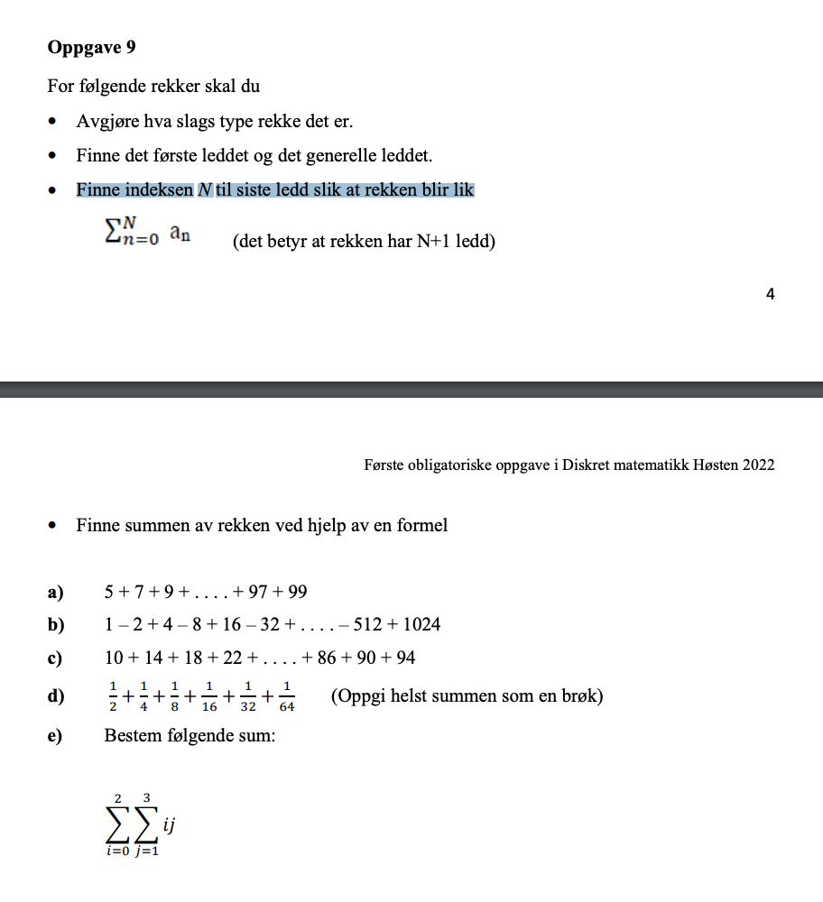 Oppgave 9 For flgende rekker skal du   a) b) c) d) e) Avgjre hva slags type rekke det er. Finne det frste