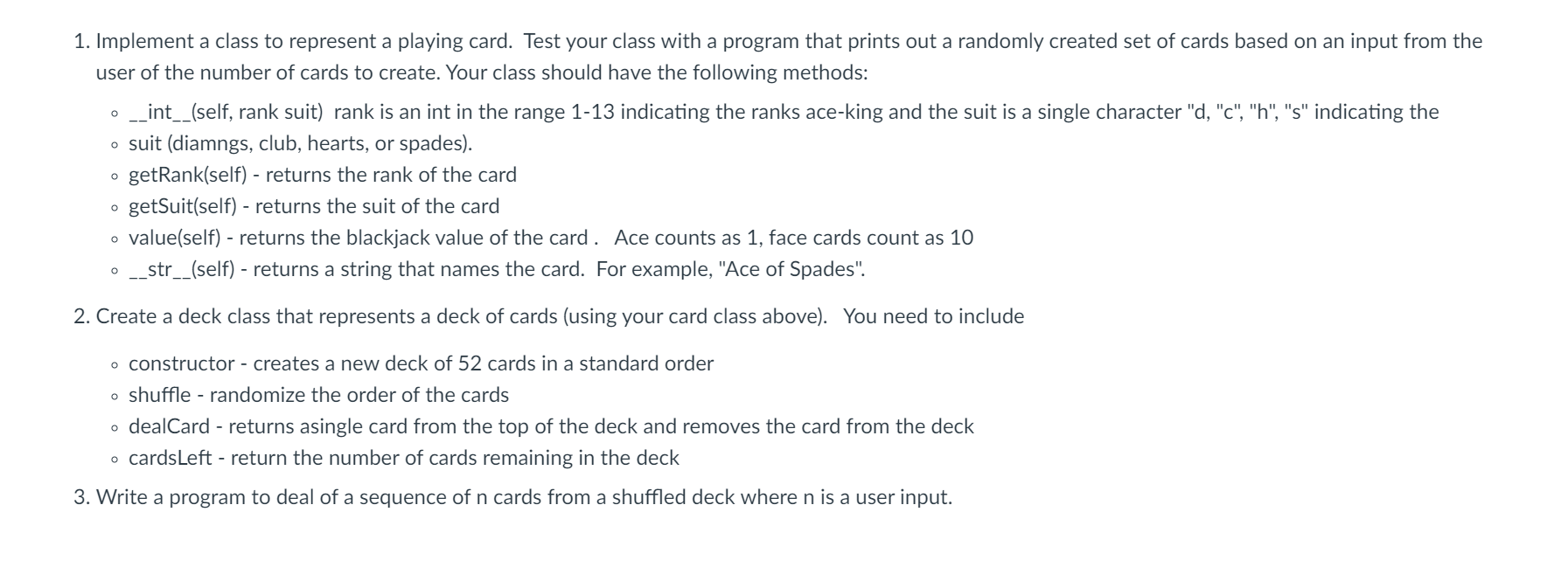 1. Implement a class to represent a playing card. Test your class with a program that prints out a randomly