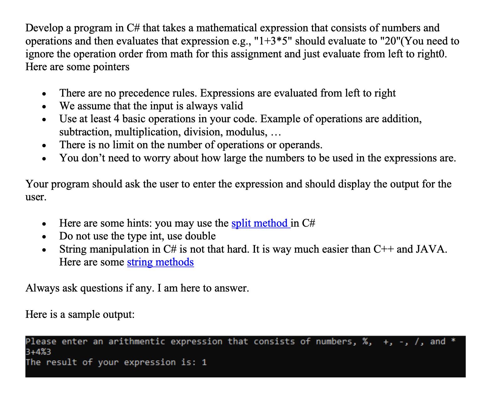 Develop a program in C# that takes a mathematical expression that consists of numbers and operations and then