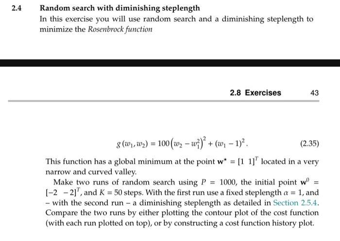 2.4 Random search with diminishing steplength In this exercise you will use random search and a diminishing