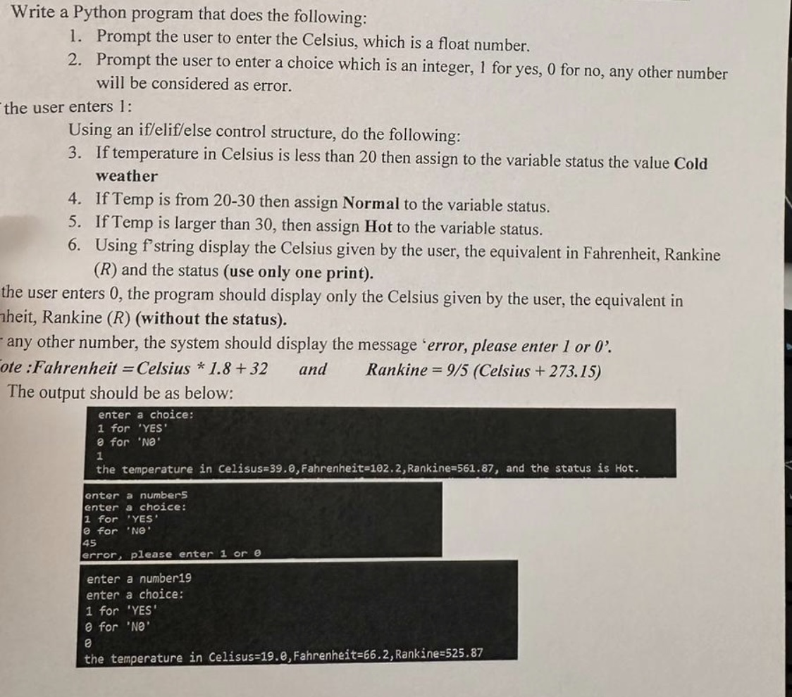 Write a Python program that does the following: 1. Prompt the user to enter the Celsius, which is a float