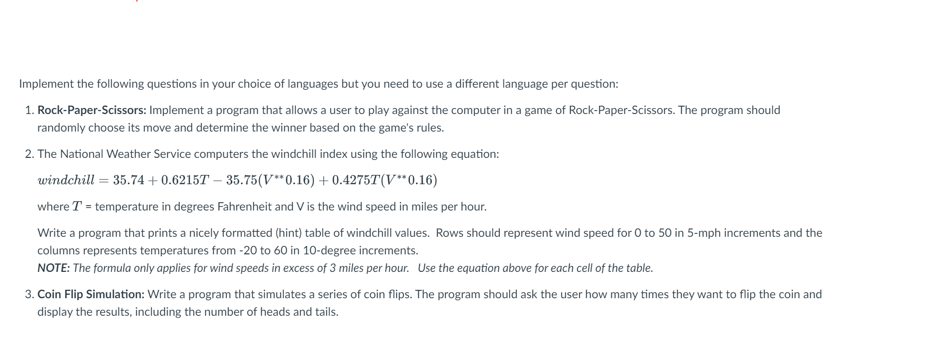 Implement the following questions in your choice of languages but you need to use a different language per