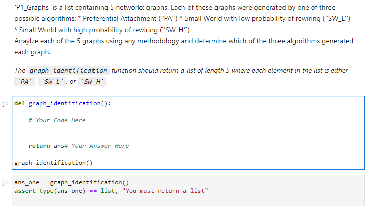 *P1_Graphs' is a list containing 5 networkx graphs. Each of these graphs were generated by one of three