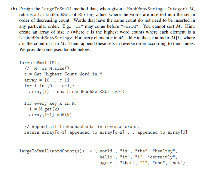 (b) Design the largeToSmall method that, when given a HashMap M, returns a LinkedHashSet of String values