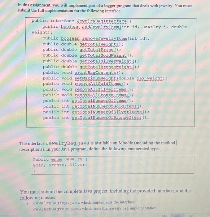 In this assignment, you will implement part of a bigger program that deals with jewelry. You must submit the