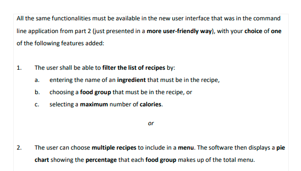 All the same functionalities must be available in the new user interface that was in the command line