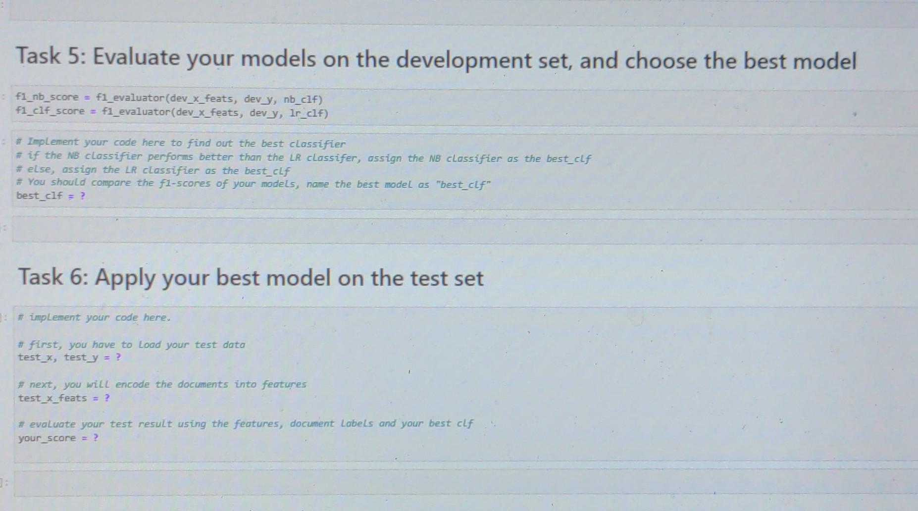 Task 5: Evaluate your models on the development set, and choose the best model :f1_nb_score = f1_evaluator
