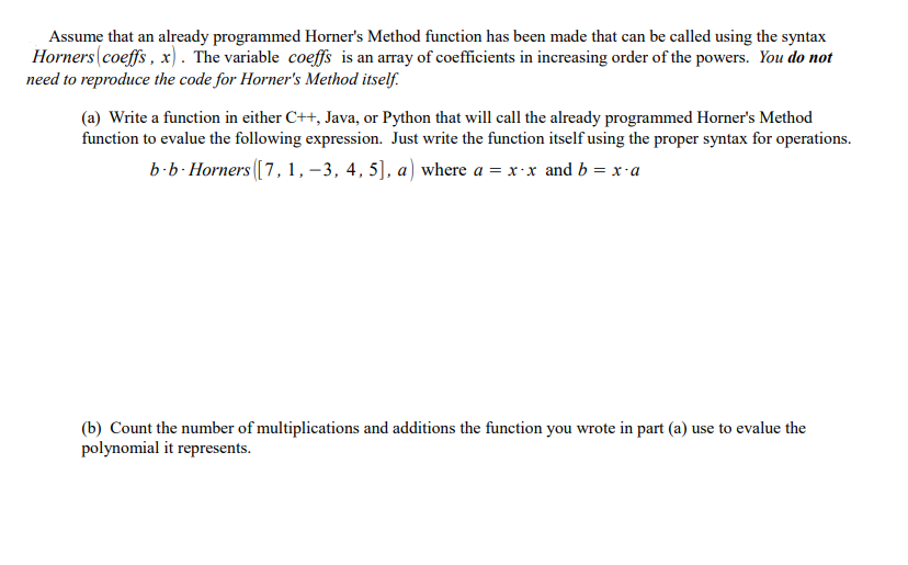 Assume that an already programmed Horner's Method function has been made that can be called using the syntax