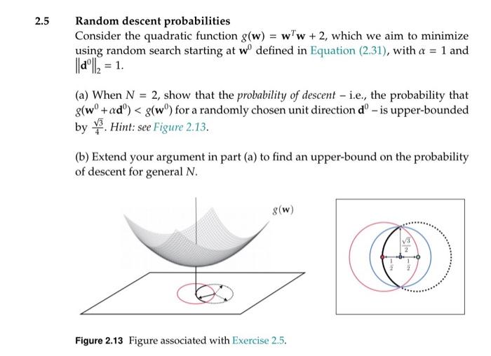 2.5 Random descent probabilities Consider the quadratic function g(w) = w/w +2, which we aim to minimize