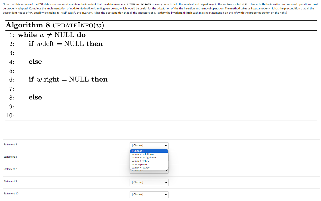 Note that this version of the BST data structure must maintain the invariant that the data members w. min and
