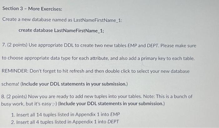Section 3 - More Exercises: Create a new database named as LastNameFirstName 1: create database