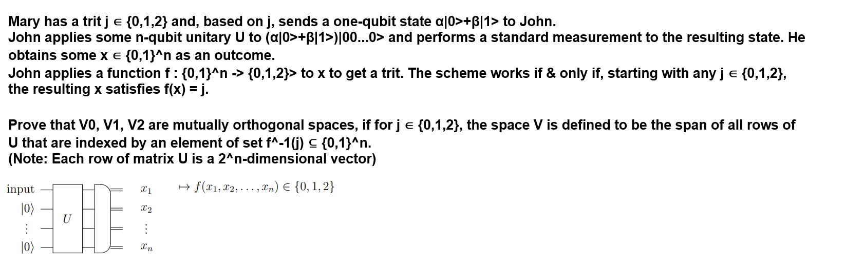 Mary has a trit j = {0,1,2} and, based on j, sends a one-qubit state a|0>+B|1> to John. John applies some