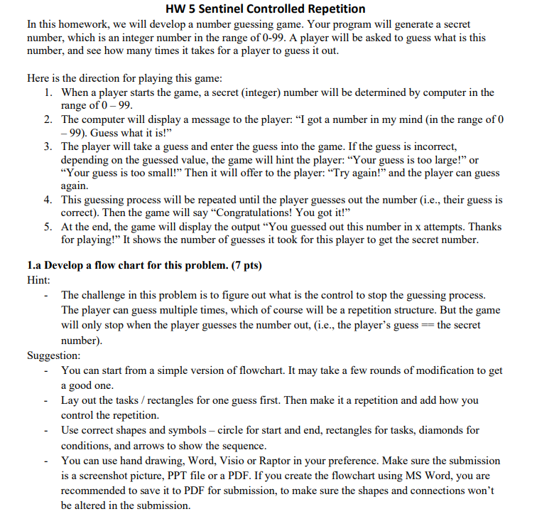 HW 5 Sentinel Controlled Repetition In this homework, we will develop a number guessing game. Your program