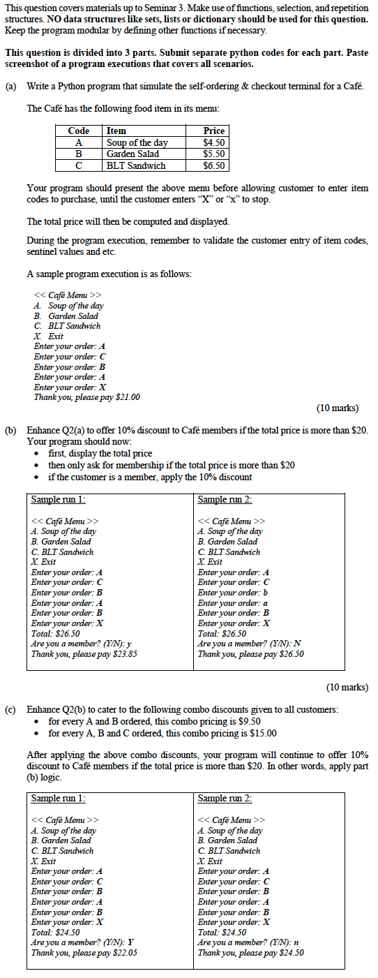 This question covers materials up to Seminar 3. Make use of functions, selection, and repetition structures.