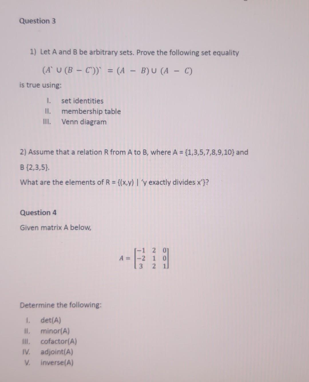 Question 3 1) Let A and B be arbitrary sets. Prove the following set equality (AU (B - C'))` = (A - B) U (A -