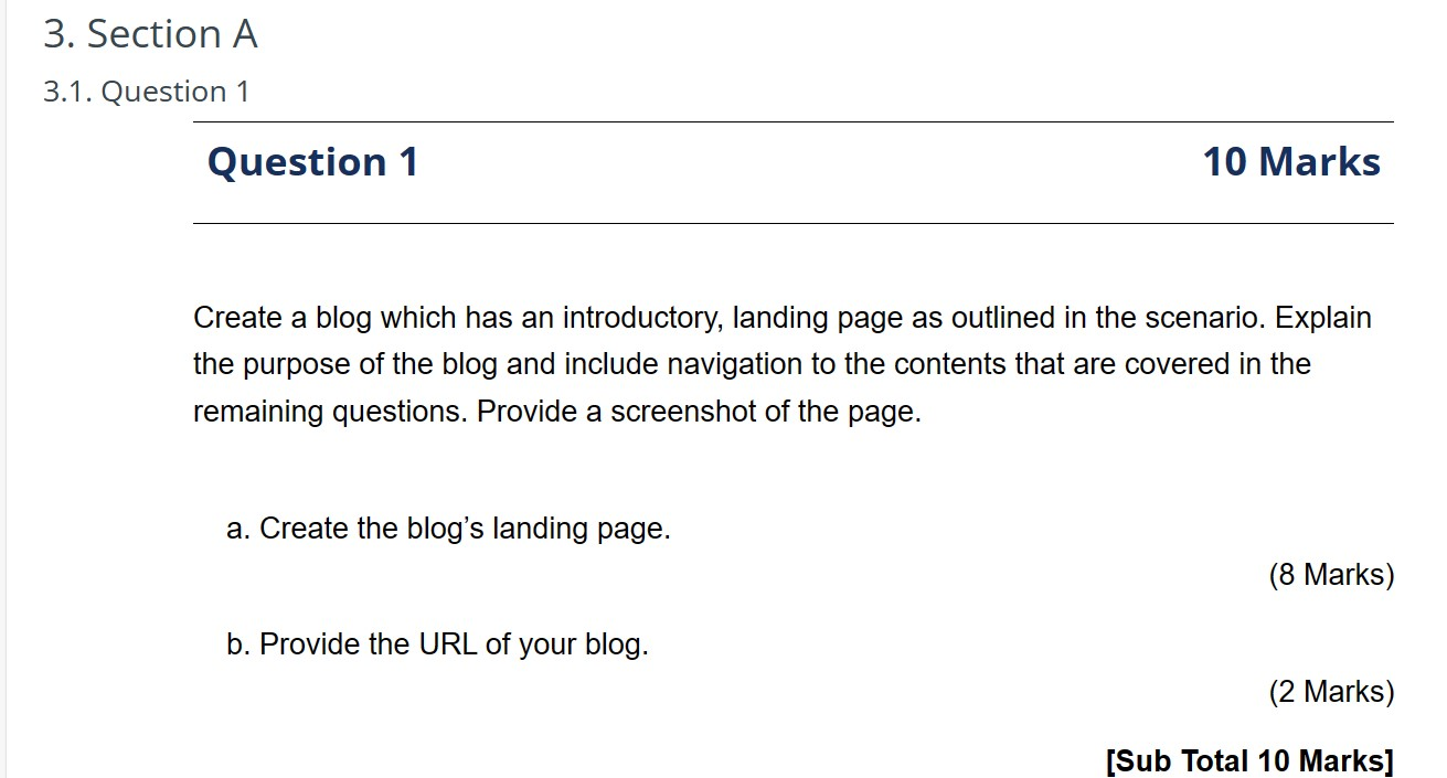 3. Section A 3.1. Question 1 Question 1 Create a blog which has an introductory, landing page as outlined in
