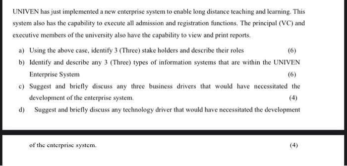UNIVEN has just implemented a new enterprise system to enable long distance teaching and learning. This