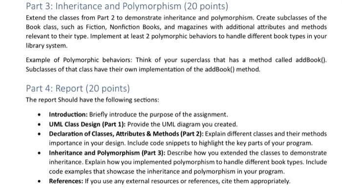 Part 3: Inheritance and Polymorphism (20 points) Extend the classes from Part 2 to demonstrate inheritance