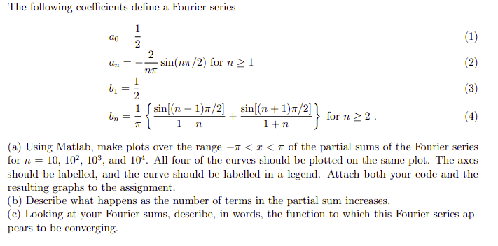 The following coefficients define a Fourier series ao = b an == || HI2 bn = 1  2 - sin(n/2) for n1 NA sin[(n 