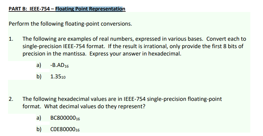 PART B: IEEE-754  Floating Point Representation Perform the following floating-point conversions. The
