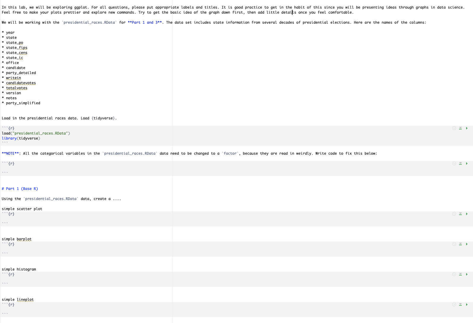 In this lab, we will be exploring ggplot. For all questions, please put appropriate labels and titles. It is