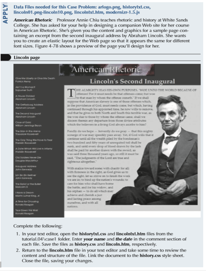 APPLY Data Files needed for this Case Problem: arlogo.png, historytxt.css, lincoln01.png-lincoln10.png,