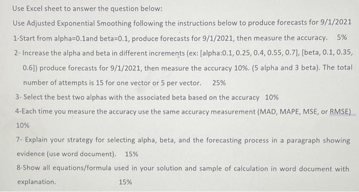 Use Excel sheet to answer the question below: Use Adjusted Exponential Smoothing following the instructions