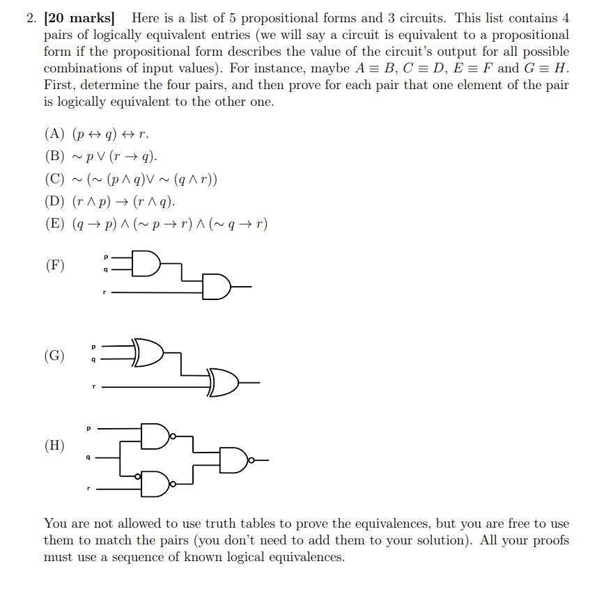2. [20 marks] Here is a list of 5 propositional forms and 3 circuits. This list contains 4 pairs of logically